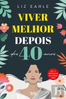 Viver Melhor Depois dos 40 Anos
