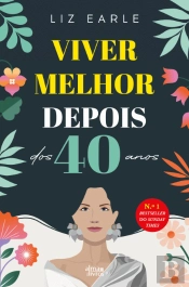 Viver Melhor Depois dos 40 Anos