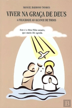 Bertrand.pt - Viver na Graça de Deus: A Felicidade ao Alcance de Todos