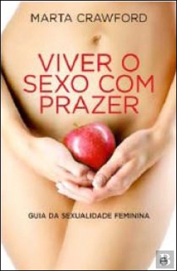 Bertrand.pt - Viver o Sexo com Prazer