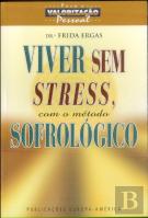 Viver Sem Stress, com o Método Sofrológico