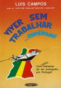 Viver sem Trabalhar... Continua!