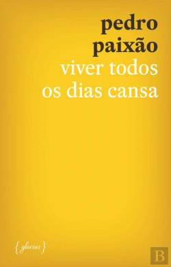 Bertrand.pt - Viver Todos os Dias Cansa