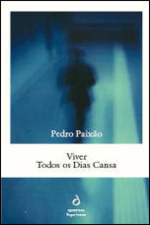 Viver Todos os Dias Cansa