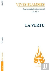 Vives Flammes Tome 311 : La Vertu