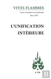 Vives Flammes Tome 326 : L'Unification Intérieure