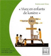 Vivez En Enfants De Lumière ; Première Année 7-8 Ans ; Livre Du Catéchiste