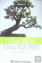 Vivez Mieux, Vivez Plus Vieux !