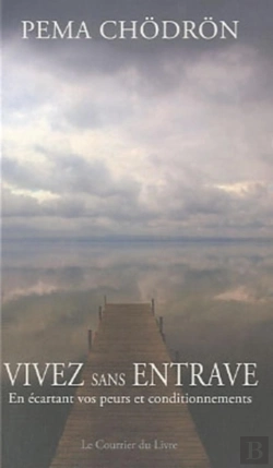 Bertrand.pt - Vivez Sans Entrave ; En Écartant Vos Peurs Et Vieilles Habitudes