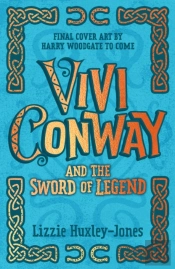 Vivi Conway And The Sword Of Legend