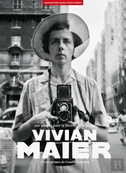 Bertrand.pt - Vivian Maier : 100 Photos Pour La Liberté De La Presse