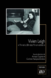 Vivien Leigh : 'I'M Not A Film Star, I'M An Actress'