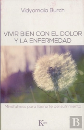 Vivir Bien Con El Dolor Y La Enfermedad