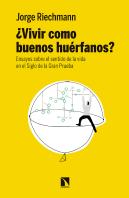 ¿Vivir Como Buenos Huérfanos?