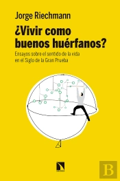 ¿Vivir Como Buenos Huérfanos?