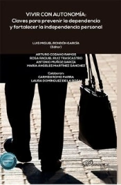 Vivir Con Autonomia: Claves Para Prevenir La Dependencia Y Fortalecer La Indepen