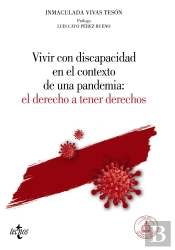 Vivir Con Discapacidad En El Contexto De Una Pandemia: El Derecho A Tener Derechos