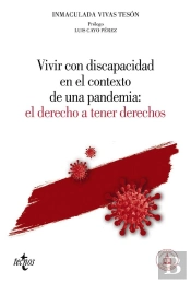 Vivir Con Discapacidad En El Contexto De Una Pandemia: El Derecho A Tener Derechos
