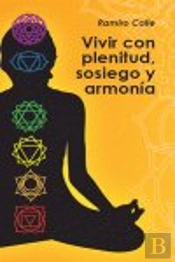 Vivir Con Plenitud Sosiego Y Armonia