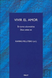 Vivir El Amor. En Torno A La Encíclica Deus Caritas Est