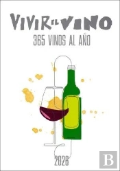 Vivir El Vino. 365 Vinos Al Año 2026