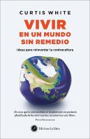 Vivir En Un Mundo Sin Remedio