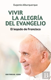 Vivir La Alegria Del Evangelio