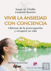Vivir La Ansiedad Con Conciencia