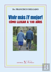 Vivir Más ¡Y Mejor!