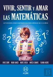 Vivir, Sentir Y Amar Las Matemáticas