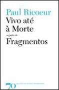 Vivo até à Morte seguido de Fragmentos