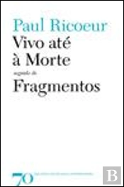 Vivo até à Morte seguido de Fragmentos