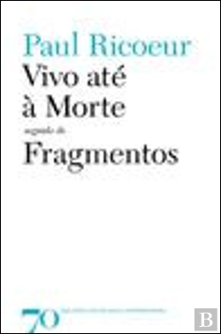Bertrand.pt - Vivo até à Morte seguido de Fragmentos