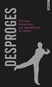 Vivons Heureux En Attendant La Mort