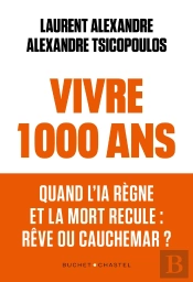 Vivre 1 000 Ans : Quand L'Ia Règne Et La Mort Recule : Rêve Ou Cauchemar ?