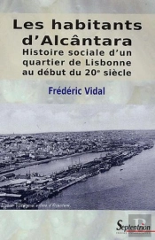 Vivre À Alcantara : Un Quartier De Lisbonne Au Début Du Xx Siècle