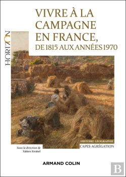 Bertrand.pt - Vivre À La Campagne En France, De 1815 Aux Années 1970 ; Capes Agrégation Histoire-Géographie