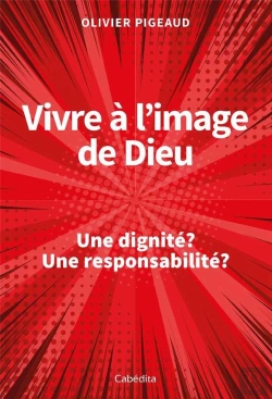Bertrand.pt - Vivre À L'Image De Dieu ; Une Dignité ? Une Responsabilité ?