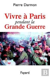 Vivre À Paris Pendant La Grande Guerre