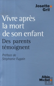 Vivre Après La Mort De Son Enfant : Des Parents Témoignent