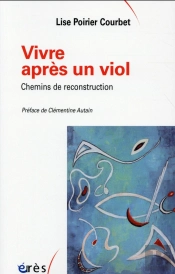 Vivre Apres Un Viol - Chemins De Reconstruction