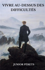Vivre Au-Dessus Des Difficultés