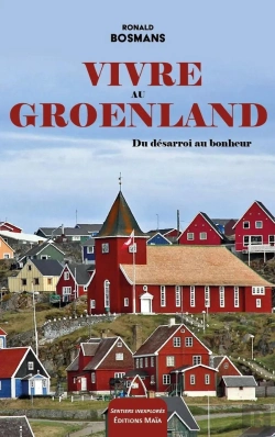 Bertrand.pt - Vivre Au Groenland : Du Désarroi Au Bonheur