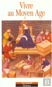 Vivre Au Moyen Age