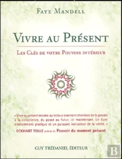 Bertrand.pt - Vivre Au Present ; Les Cles De Votre Pouvoir Interieur