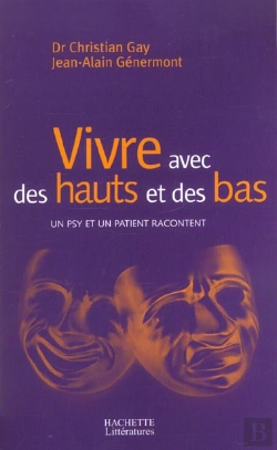 Bertrand.pt - Vivre Avec Des Hauts Et Des Bas ; Un Psy Et Un Patient Racontent