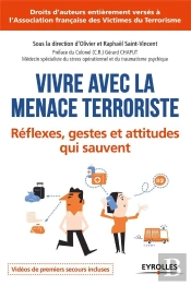 Vivre Avec La Menace Terroriste ; Réflexes, Gestes Et Attitudes Qui Sauvent