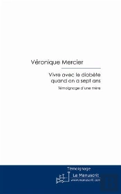Vivre Avec Le Diabète Quand On A Sept Ans ; Témoignage D'Une Mère