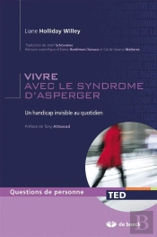 Vivre Avec Le Syndrome D'Asperger ; Un Handicap Invisible Au Quotidien