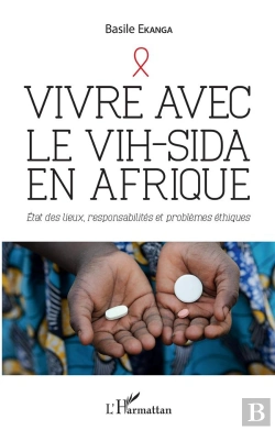Bertrand.pt - Vivre Avec Le Vih-Sida En Afrique - Etat Des Lieux, Responsabilites Et Problemes Ethiques